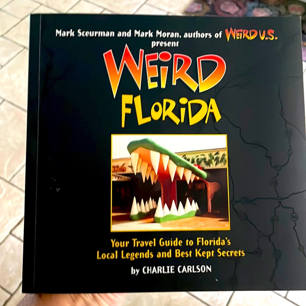Weird Florida. Book by Charlie Carlson.